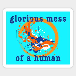Glorious Mess 2 Sticker